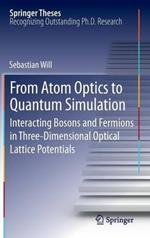 From Atom Optics to Quantum Simulation: Interacting Bosons and Fermions in Three-Dimensional Optical Lattice Potentials