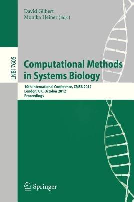 Computational Methods in Systems Biology: 10th International Conference, CMSB 2012, London, UK, October 3-5, 2012, Proceedings - cover