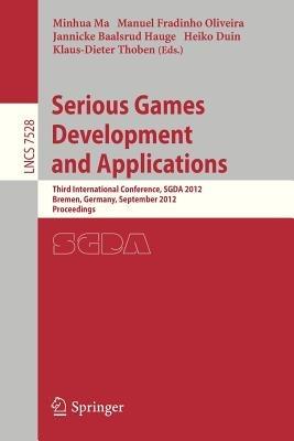 Serious Games Development and Applications: Third International Conference, SGDA 2012, Bremen, Germany, September 26-29, 2012, Proceedings - cover