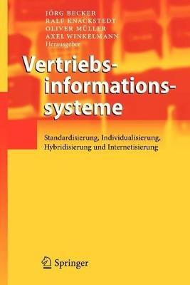 Vertriebsinformationssysteme: Standardisierung, Individualisierung, Hybridisierung und Internetisierung - cover