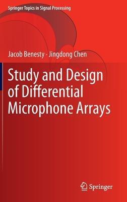Study and Design of Differential Microphone Arrays - Jacob Benesty,Jingdong Chen - cover