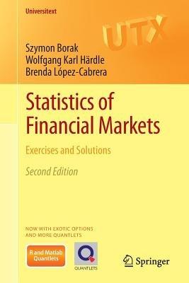 Statistics of Financial Markets: Exercises and Solutions - Szymon Borak,Wolfgang Karl Härdle,Brenda López-Cabrera - cover