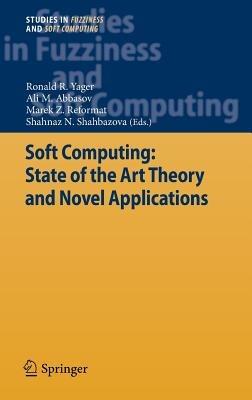 Soft Computing: State of the Art Theory and Novel Applications - cover