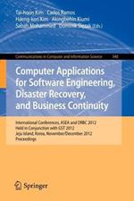 Computer Applications for Software Engineering, Disaster Recovery, and Business Continuity: International Conferences, ASEA and DRBC 2012, Held in Conjunction with GST 2012, Jeju Island, Korea, November 28-December 2, 2012. Proceedings