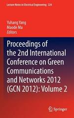 Proceedings of the 2nd International Conference on Green Communications and Networks 2012 (GCN 2012): Volume 2