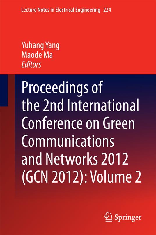 Proceedings of the 2nd International Conference on Green Communications and Networks 2012 (GCN 2012): Volume 2