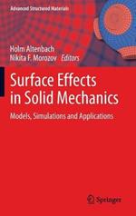 Surface Effects in Solid Mechanics: Models, Simulations and Applications