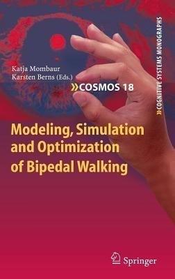Modeling, Simulation and Optimization of Bipedal Walking - cover