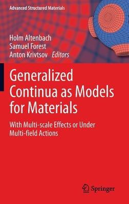 Generalized Continua as Models for Materials: with Multi-scale Effects or Under Multi-field Actions - cover