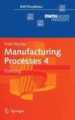 Manufacturing Processes 4: Forming