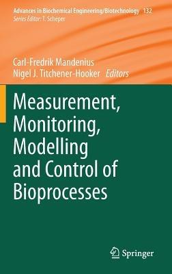 Measurement, Monitoring, Modelling and Control of Bioprocesses - cover