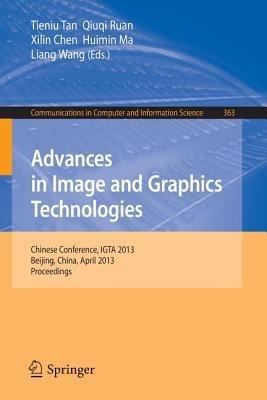 Advances in Image and Graphics Technologies: Chinese Conference, IGTA 2013, Beijing, China, April 2-3, 2013. Proceedings - cover