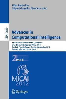 Advances in Computational Intelligence: 11th Mexican International Conference on Artificial Intelligence, MICAI 2012, San Luis Potosi, Mexico, October 27 - November 4, 2012. Revised Selected Papers, Part II - cover