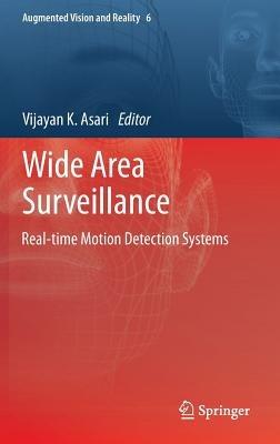 Wide Area Surveillance: Real-time Motion Detection Systems - cover