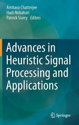 Advances in Heuristic Signal Processing and Applications - cover