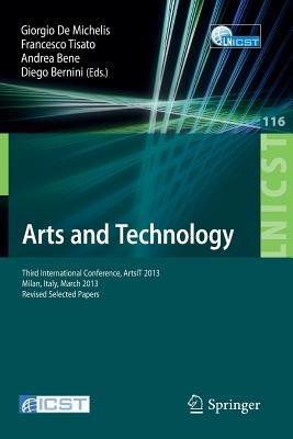 Arts and Technology: Third International Conference, ArtsIT 2013, Milan, Bicocca, Italy, March 21-23, 2013, Revised Selected Papers - cover