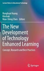 The New Development of Technology Enhanced Learning: Concept, Research and Best Practices
