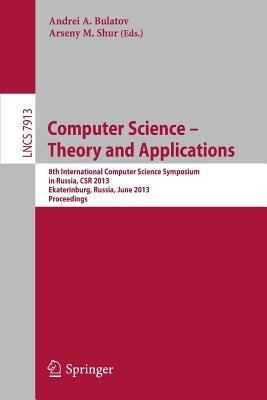 Computer Science - Theory and Applications: 8th International Computer Science Symposium in Russia, CSR 2013, Ekaterinburg, Russia, June 25-29, 2013, Proceedings - cover