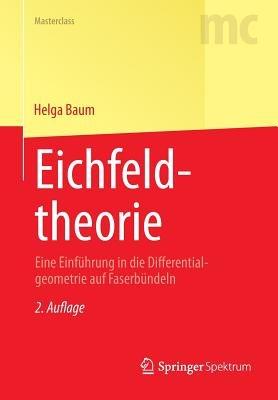 Eichfeldtheorie: Eine Einführung in die Differentialgeometrie auf Faserbündeln - Helga Baum - cover