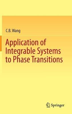 Application of Integrable Systems to Phase Transitions - C.B. Wang - cover