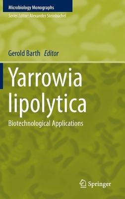 Yarrowia lipolytica: Biotechnological Applications - cover