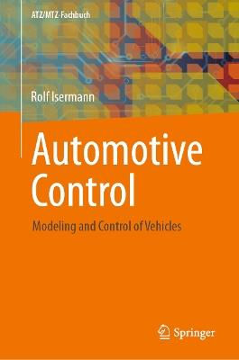 Automotive Control: Modeling and Control of Vehicles - Rolf Isermann - cover