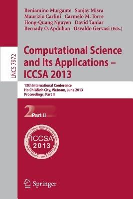 Computational Science and Its Applications -- ICCSA 2013: 13th International Conference, Ho Chi Minh City, Vietnam, July 24-27, 2013, Proceedings, Part II - cover