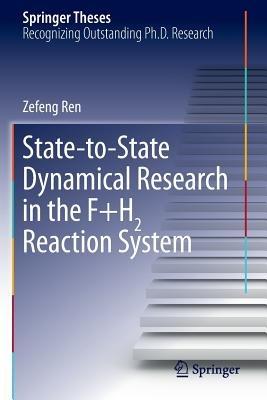 State-to-State Dynamical Research in the F+H2 Reaction System - Zefeng Ren - cover