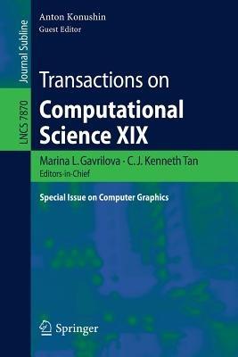 Transactions on Computational Science XIX: Special Issue on Computer Graphics - cover