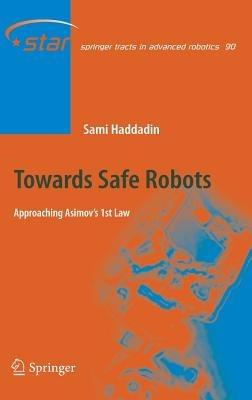 Towards Safe Robots: Approaching Asimov’s 1st Law - Sami Haddadin - cover