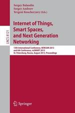 Internet of Things, Smart Spaces, and Next Generation Networking: 13th International Conference, NEW2AN 2013, and 6th Conference, ruSMART 2013, St. Petersburg, Russia, August 28-30, 2013. Proceedings