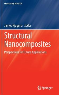 Structural Nanocomposites: Perspectives for Future Applications - cover