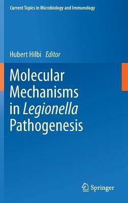 Molecular Mechanisms in Legionella Pathogenesis - cover