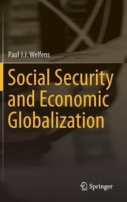 Social Security and Economic Globalization - Paul J.J. Welfens - cover