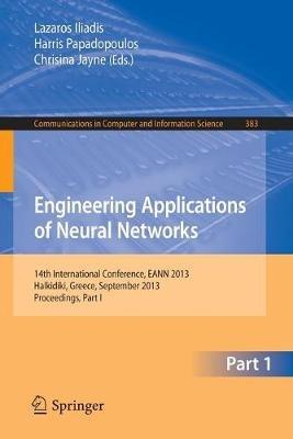 Engineering Applications of Neural Networks: 14th International Conference, EANN 2013, Halkidiki, Greece, September 2013, Proceedings, Part I - cover