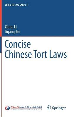 Concise Chinese Tort Laws - Xiang Li,Jigang Jin - cover