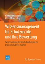 Wissensmanagement für Schutzrechte und ihre Bewertung