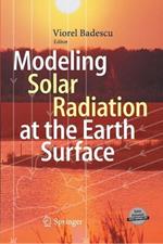 Modeling Solar Radiation at the Earth's Surface: Recent Advances