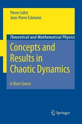 Concepts and Results in Chaotic Dynamics: A Short Course - Pierre Collet,Jean-Pierre Eckmann - cover