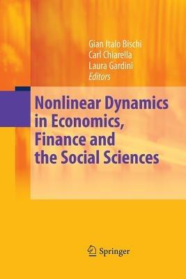 Nonlinear Dynamics in Economics, Finance and the Social Sciences: Essays in Honour of John Barkley Rosser Jr - cover