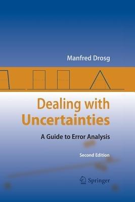 Dealing with Uncertainties: A Guide to Error Analysis - Manfred Drosg - cover
