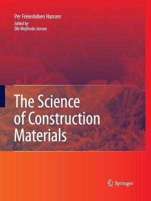 The Science of Construction Materials - Per Freiesleben Hansen - cover