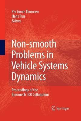 Non-smooth Problems in Vehicle Systems Dynamics: Proceedings of the Euromech 500 Colloquium - cover