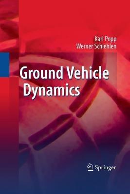Ground Vehicle Dynamics - Karl Popp,Werner Schiehlen - cover