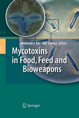 Mycotoxins in Food, Feed and Bioweapons - cover