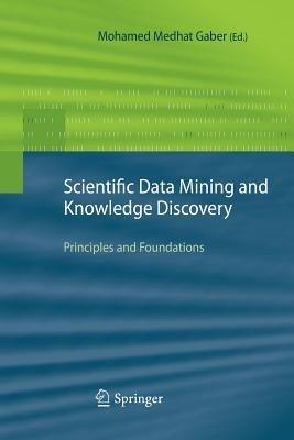 Scientific Data Mining and Knowledge Discovery: Principles and Foundations - cover
