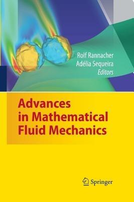 Advances in Mathematical Fluid Mechanics: Dedicated to Giovanni Paolo Galdi on the Occasion of his 60th Birthday - cover