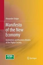 Manifesto of the New Economy: Institutions and Business Models of the Digital Society