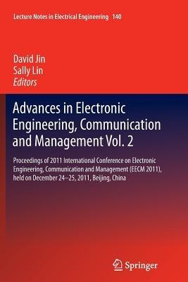 Advances in Electronic Engineering, Communication and Management Vol.2: Proceedings of the EECM 2011 International Conference on Electronic Engineering, Communication and Management, held December 24-25, 2011, Beijing, China - cover