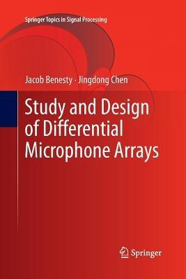 Study and Design of Differential Microphone Arrays - Jacob Benesty,Jingdong Chen - cover